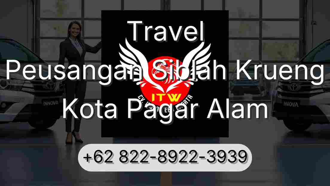 Travel Peusangan Siblah Krueng Kota Pagar Alam