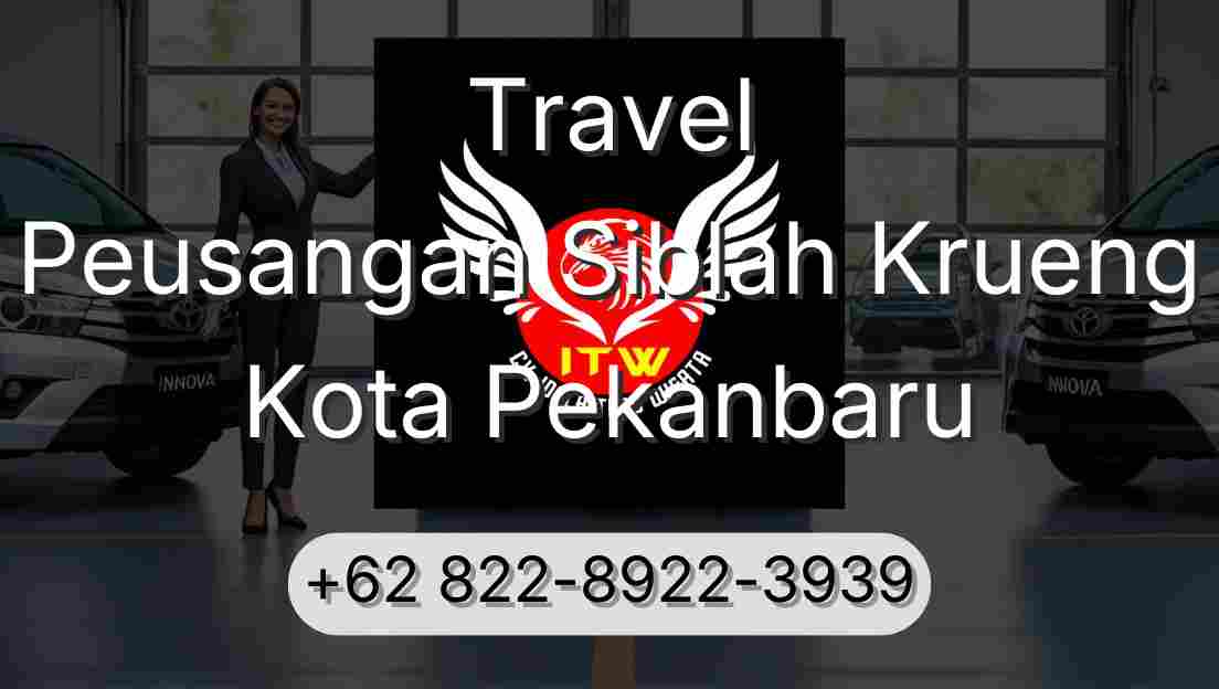 Travel Peusangan Siblah Krueng Kota Pekanbaru