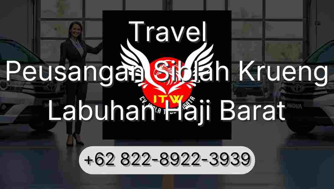 Travel Peusangan Siblah Krueng Labuhan Haji Barat