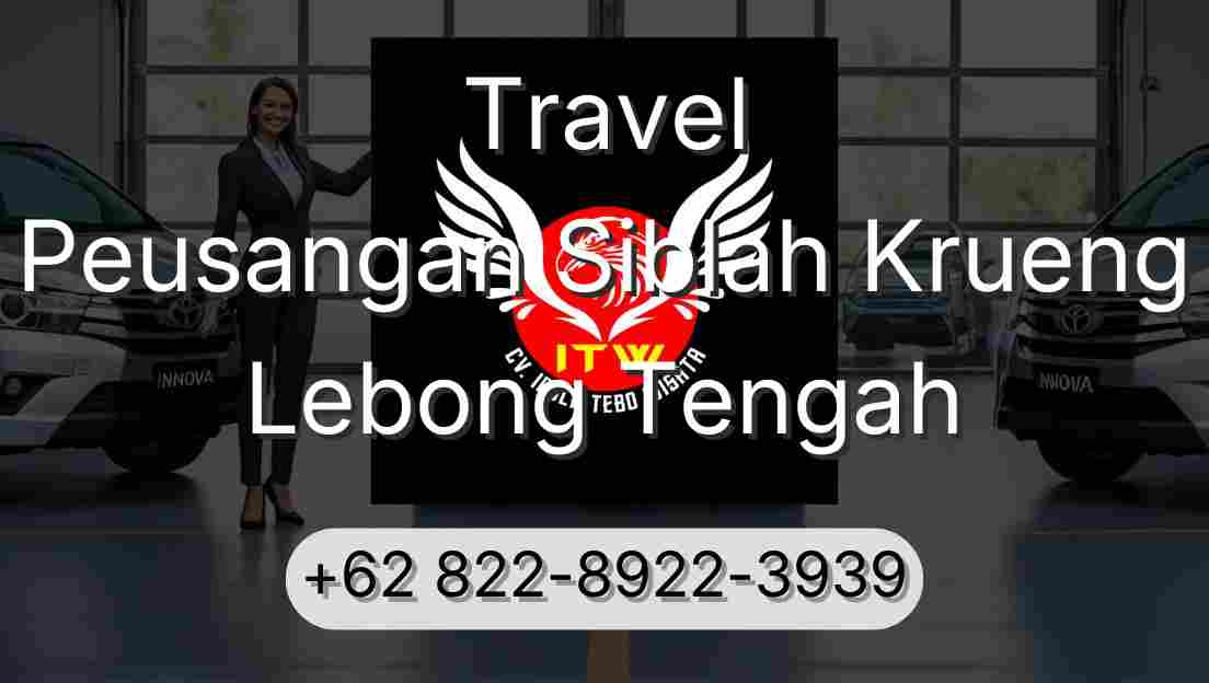 Travel Peusangan Siblah Krueng Lebong Tengah