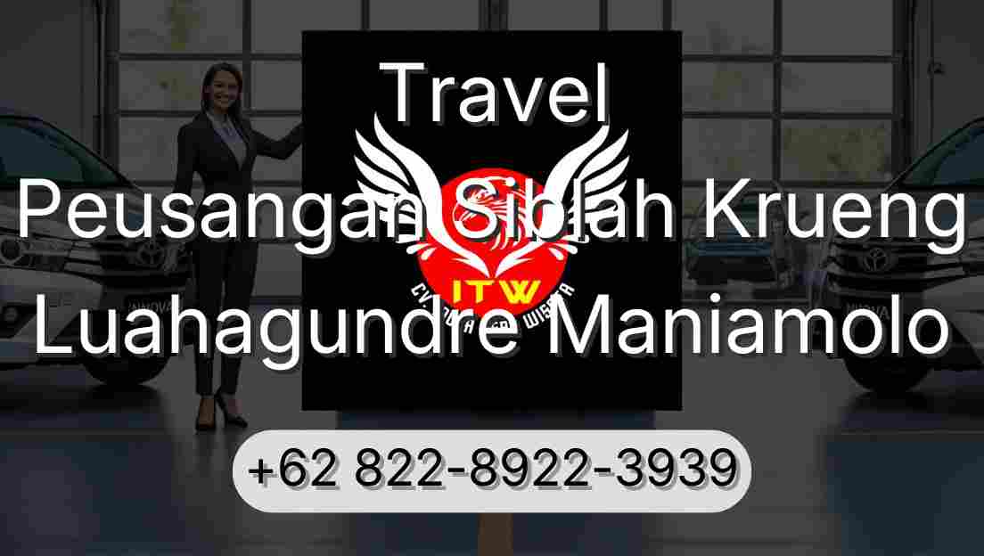 Travel Peusangan Siblah Krueng Luahagundre Maniamolo