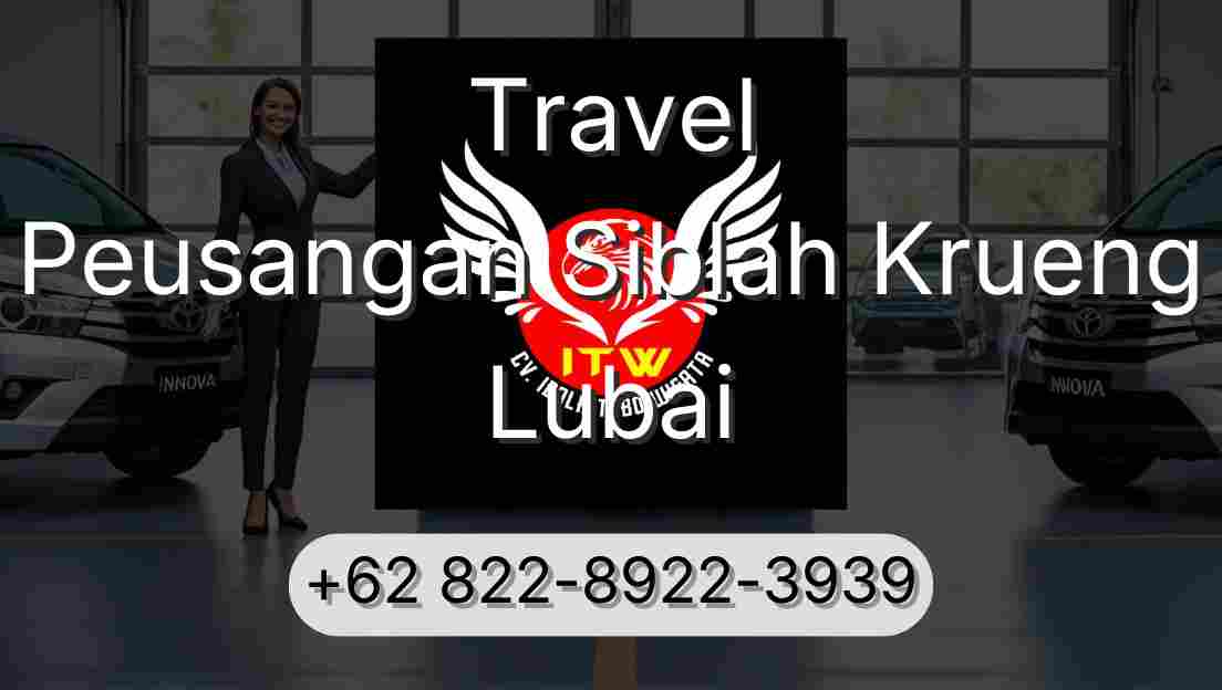 Travel Peusangan Siblah Krueng Lubai