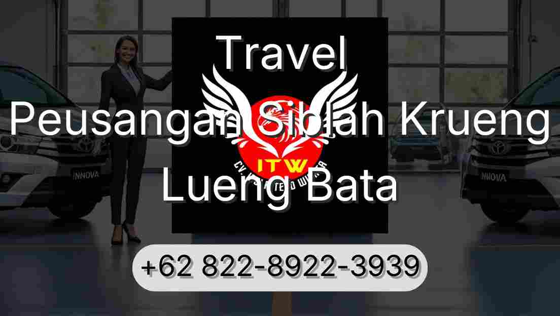 Travel Peusangan Siblah Krueng Lueng Bata