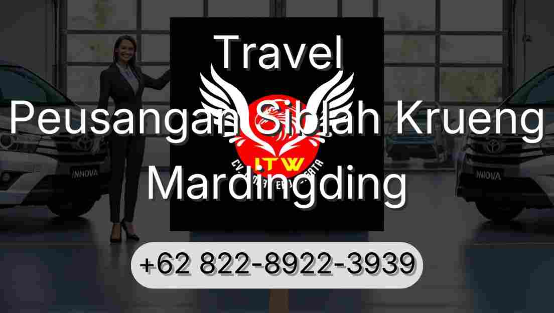 Travel Peusangan Siblah Krueng Mardingding