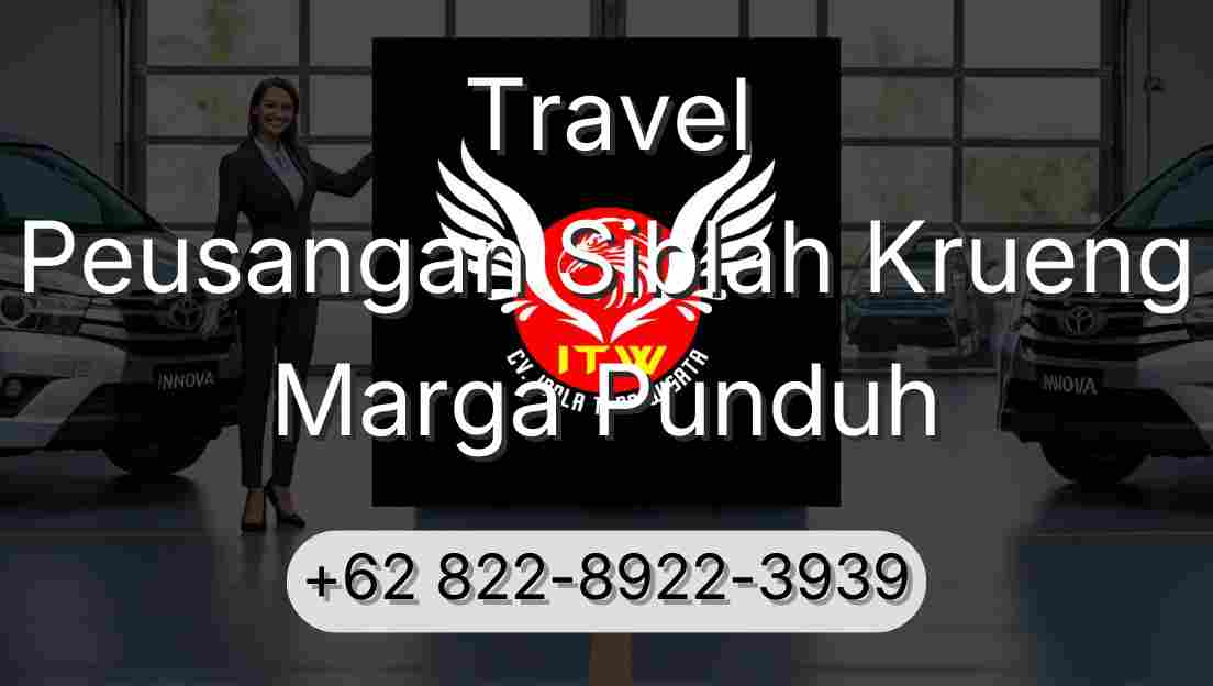 Travel Peusangan Siblah Krueng Marga Punduh