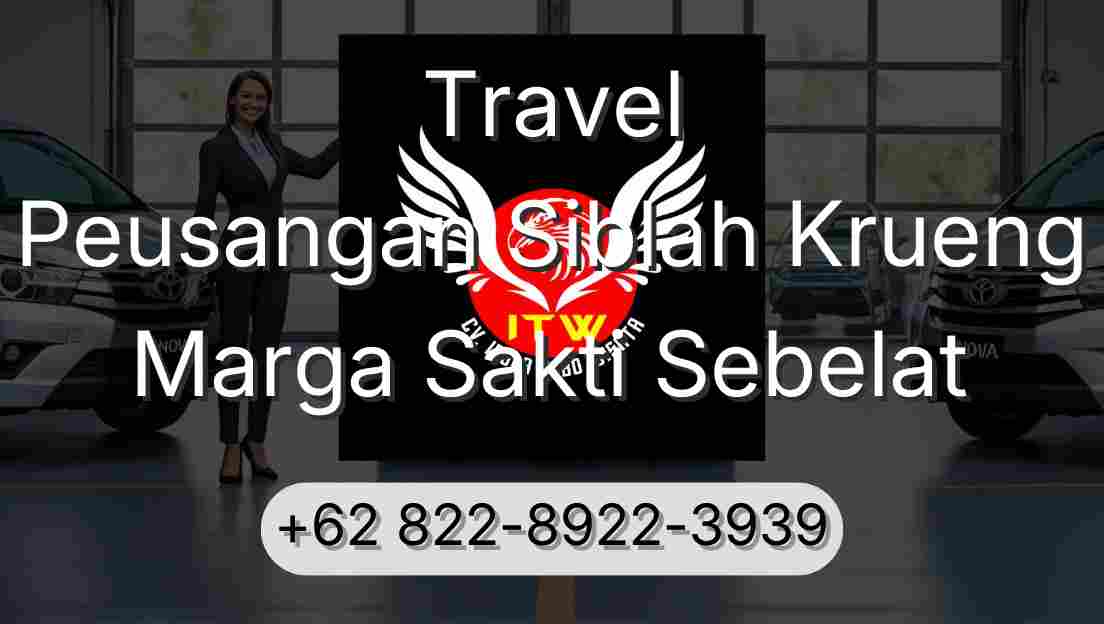 Travel Peusangan Siblah Krueng Marga Sakti Sebelat