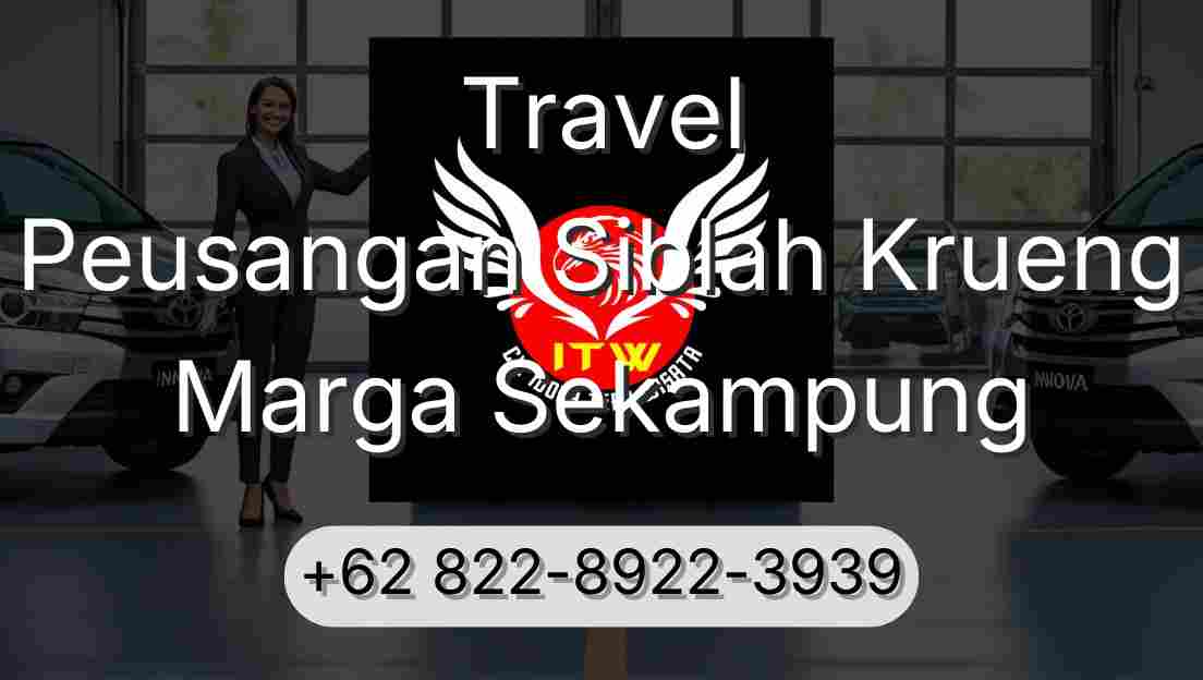 Travel Peusangan Siblah Krueng Marga Sekampung