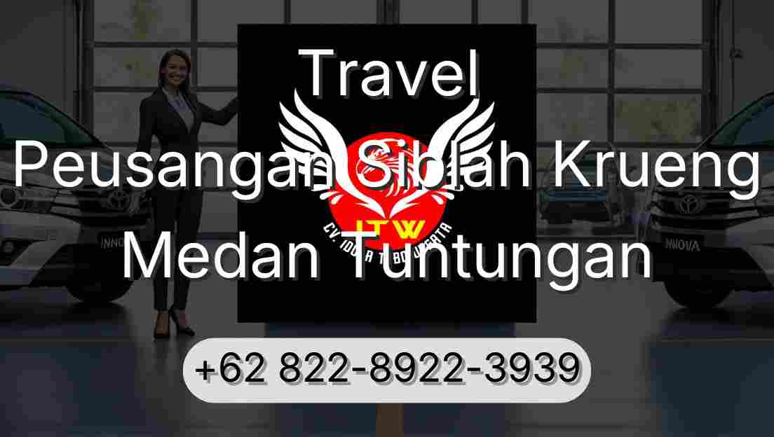 Travel Peusangan Siblah Krueng Medan Tuntungan