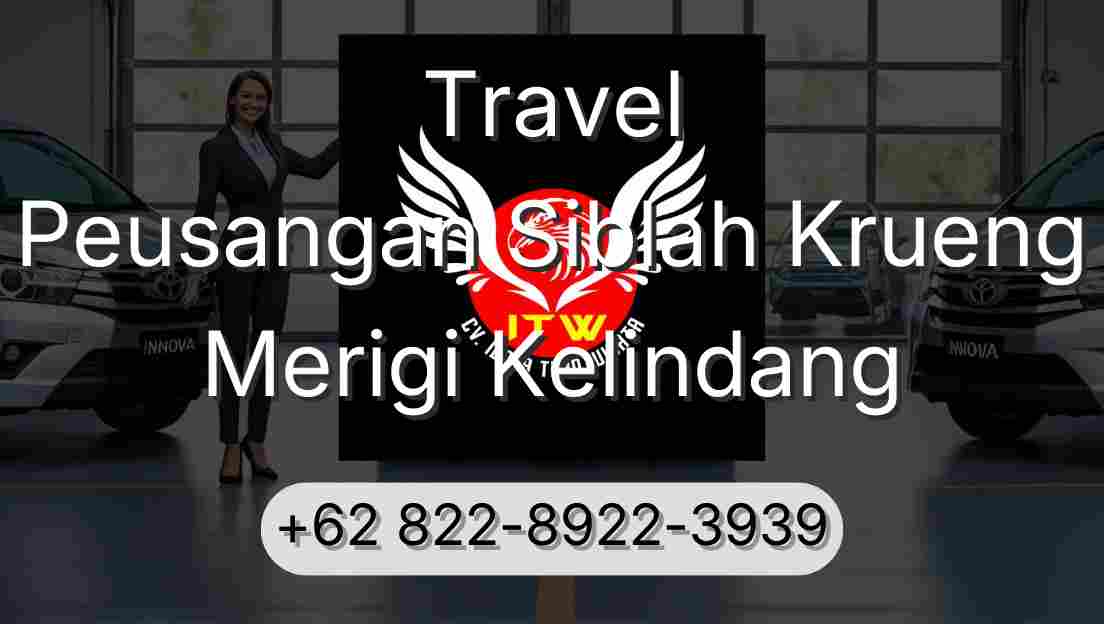 Travel Peusangan Siblah Krueng Merigi Kelindang