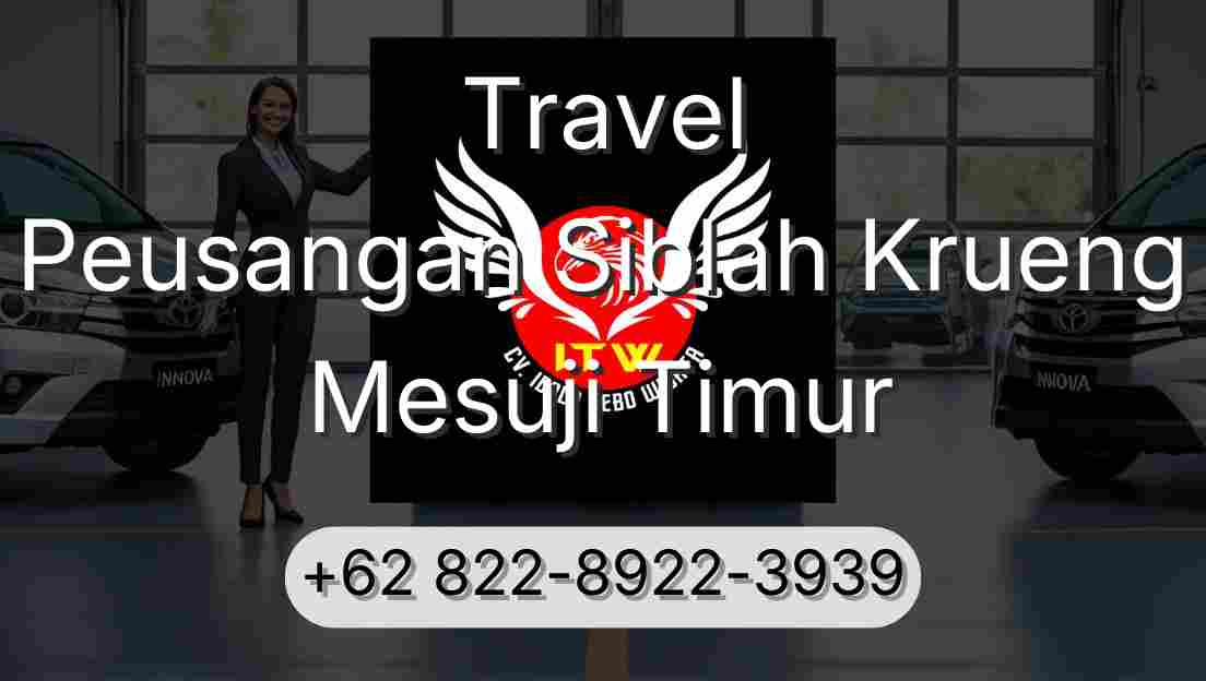 Travel Peusangan Siblah Krueng Mesuji Timur