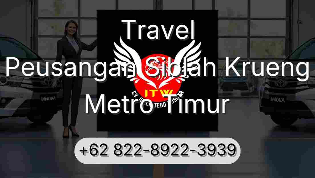 Travel Peusangan Siblah Krueng Metro Timur