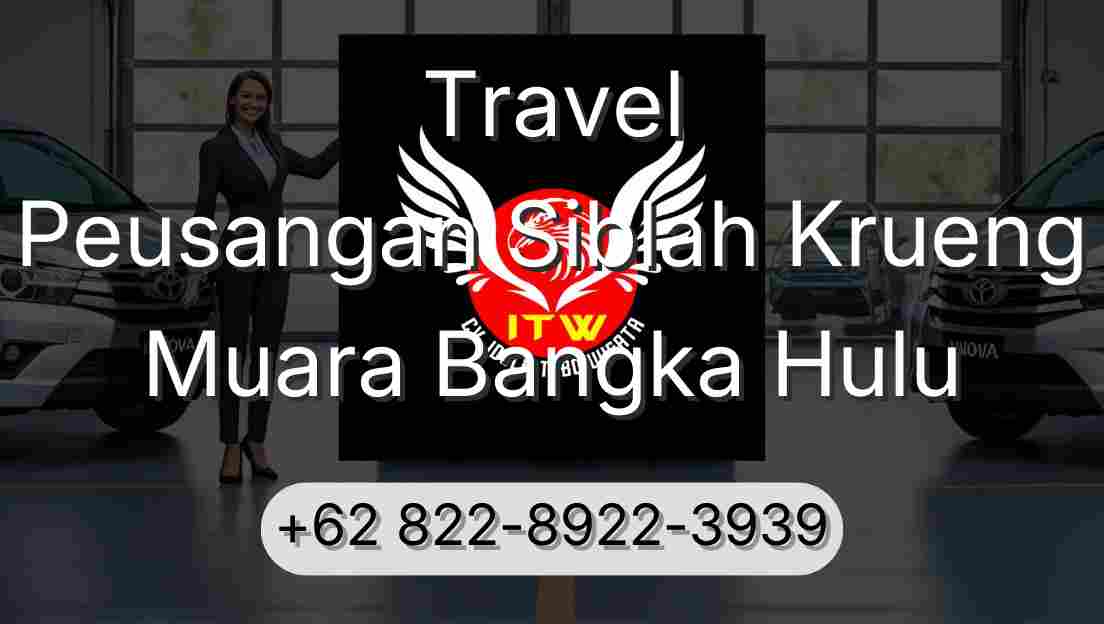 Travel Peusangan Siblah Krueng Muara Bangka Hulu