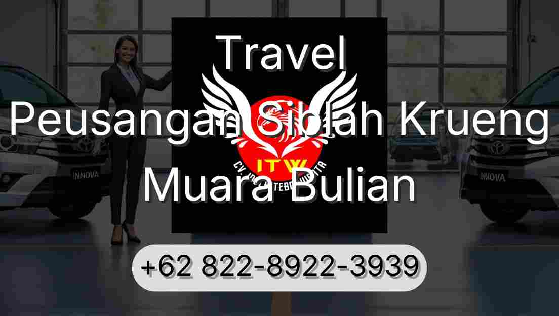 Travel Peusangan Siblah Krueng Muara Bulian