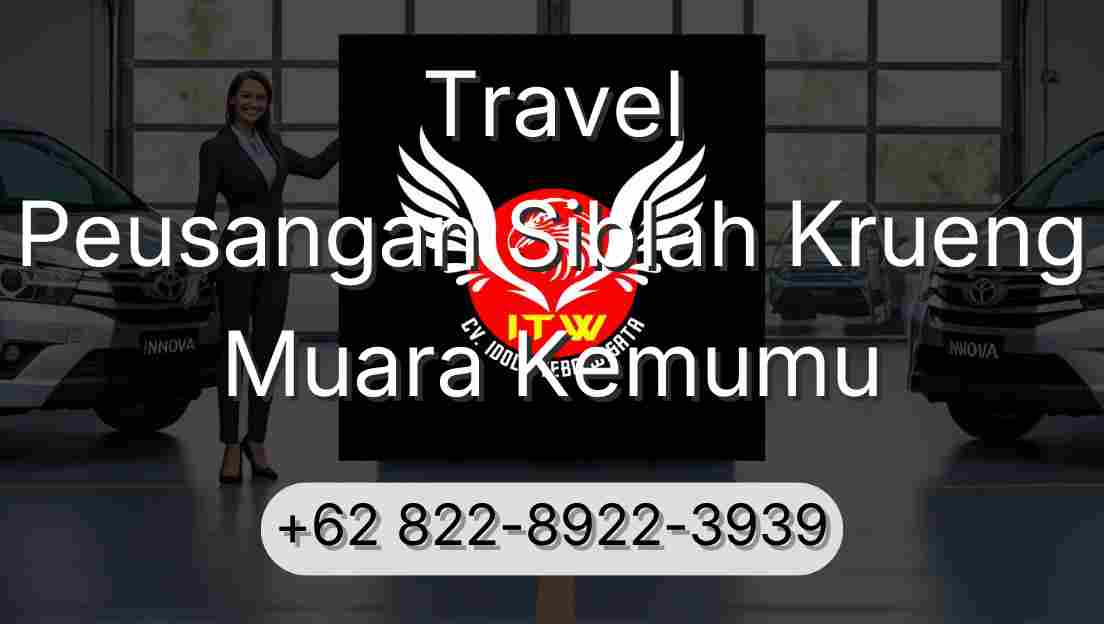 Travel Peusangan Siblah Krueng Muara Kemumu