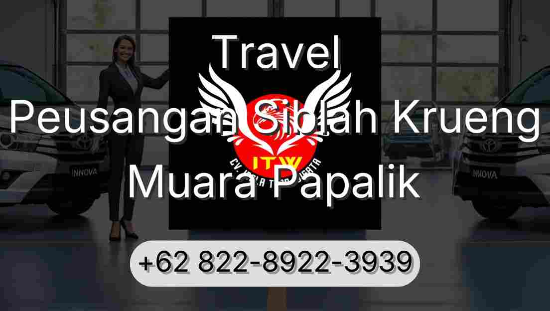 Travel Peusangan Siblah Krueng Muara Papalik