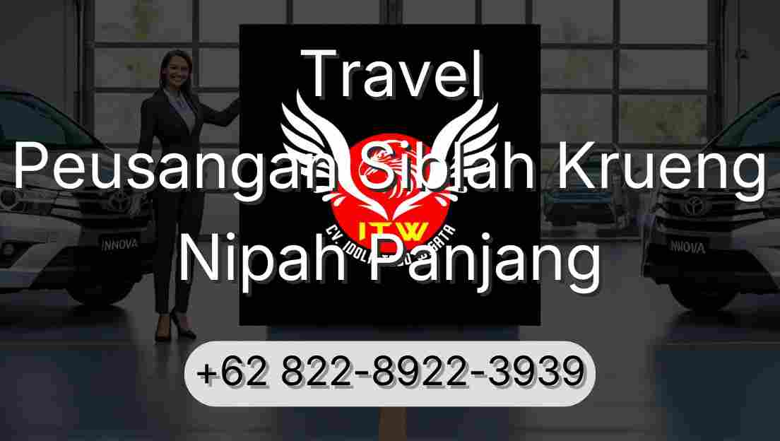 Travel Peusangan Siblah Krueng Nipah Panjang