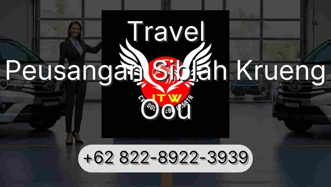 Travel Peusangan Siblah Krueng Oou