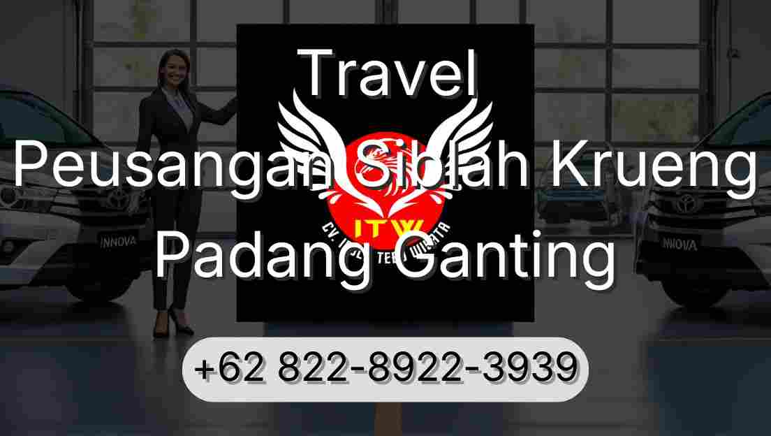 Travel Peusangan Siblah Krueng Padang Ganting