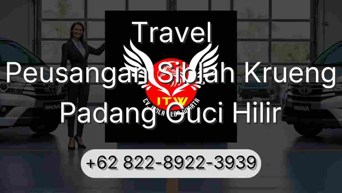 Travel Peusangan Siblah Krueng Padang Guci Hilir