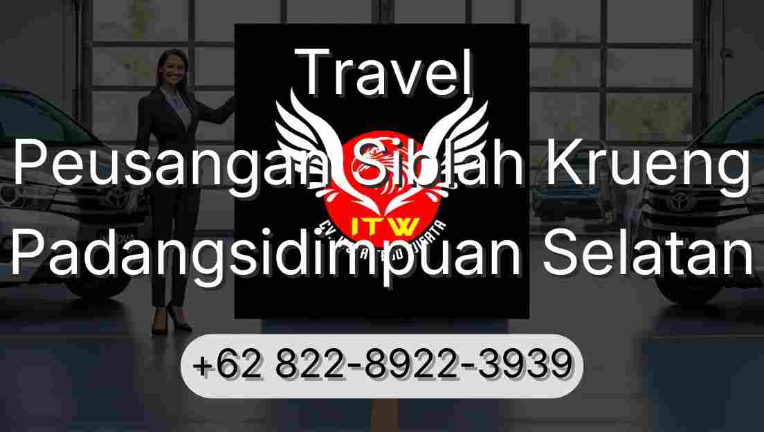 Travel Peusangan Siblah Krueng Padangsidimpuan Selatan