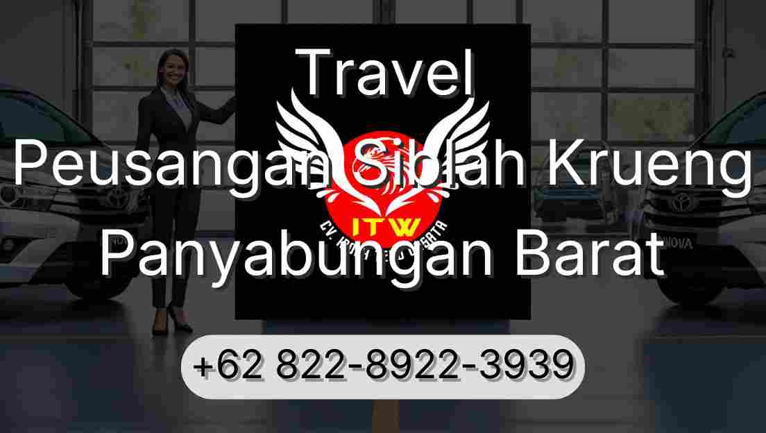Travel Peusangan Siblah Krueng Panyabungan Barat