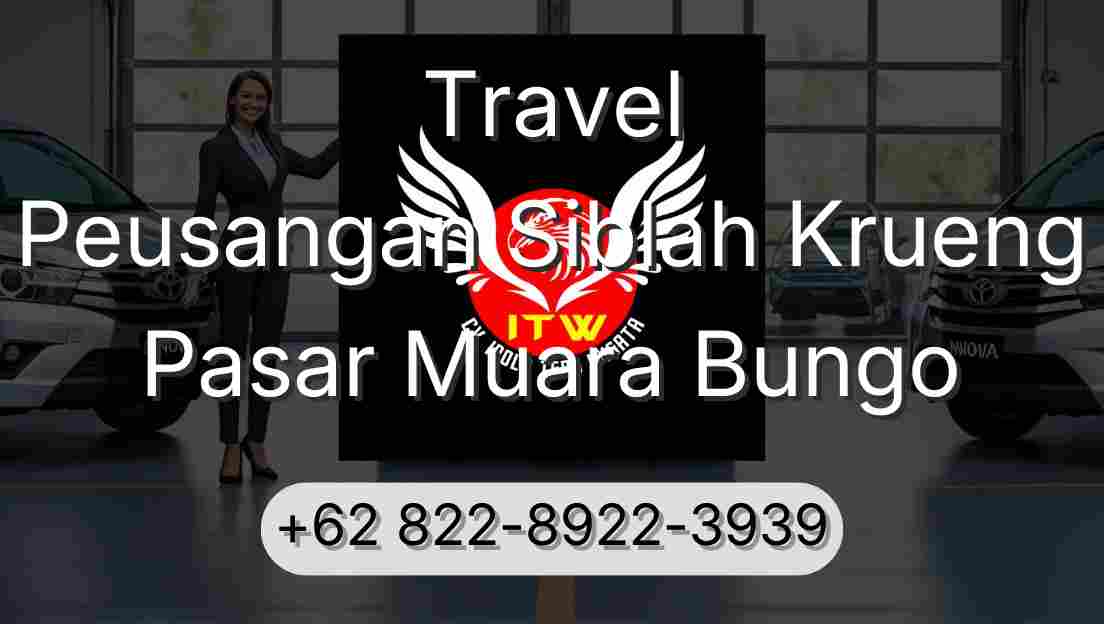 Travel Peusangan Siblah Krueng Pasar Muara Bungo