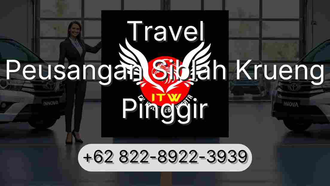 Travel Peusangan Siblah Krueng Pinggir