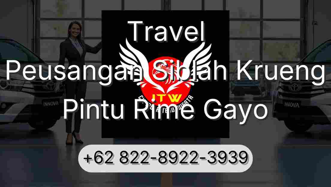 Travel Peusangan Siblah Krueng Pintu Rime Gayo