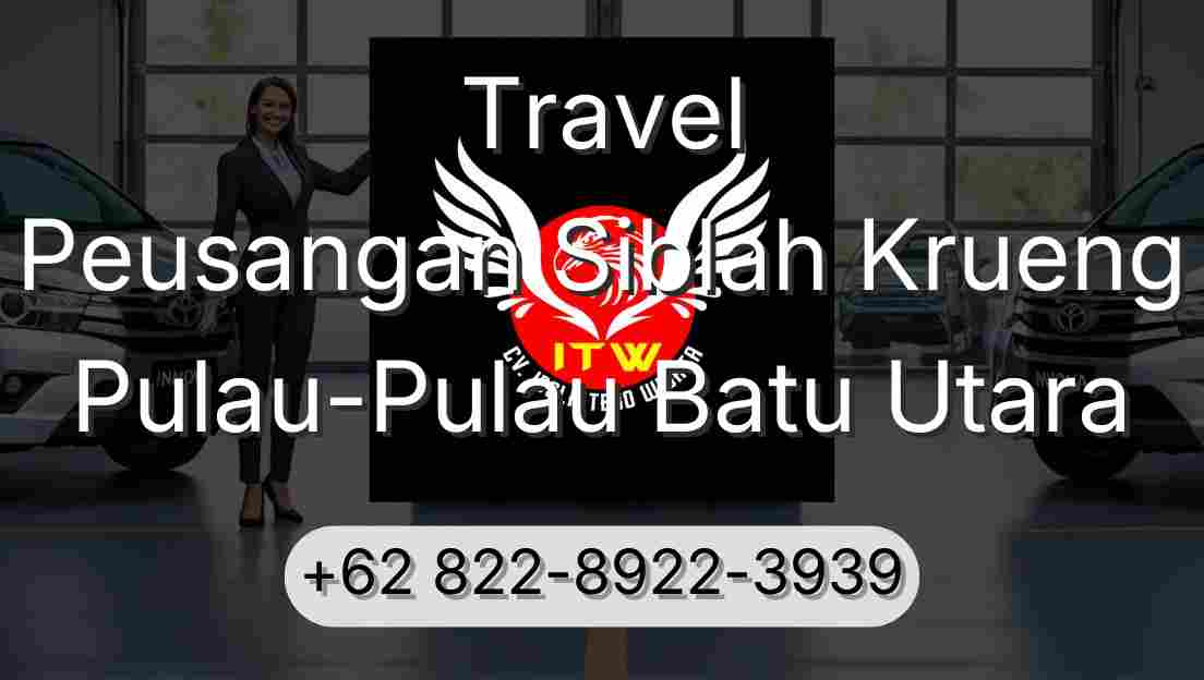 Travel Peusangan Siblah Krueng Pulau-Pulau Batu Utara