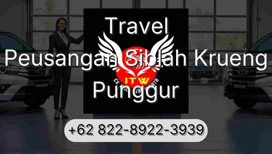 Travel Peusangan Siblah Krueng Punggur