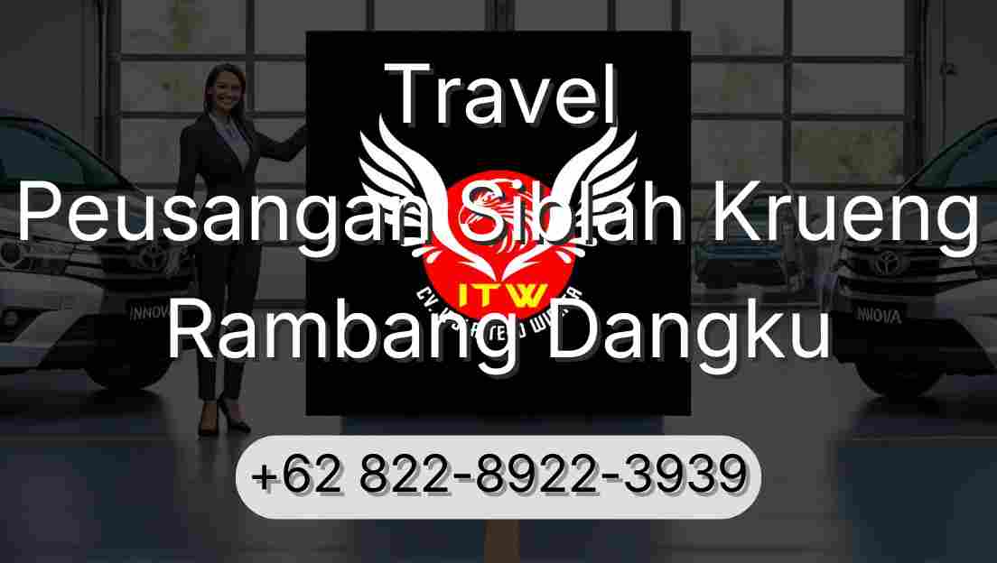 Travel Peusangan Siblah Krueng Rambang Dangku