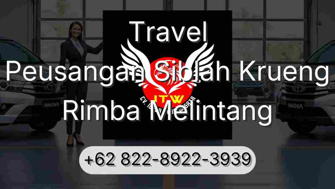 Travel Peusangan Siblah Krueng Rimba Melintang