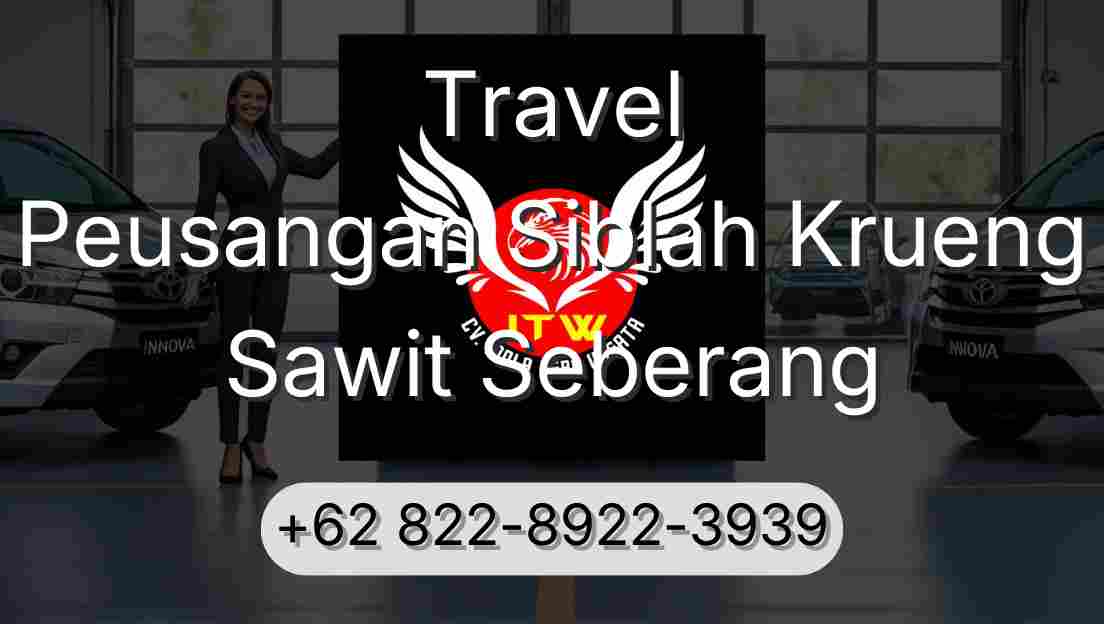 Travel Peusangan Siblah Krueng Sawit Seberang