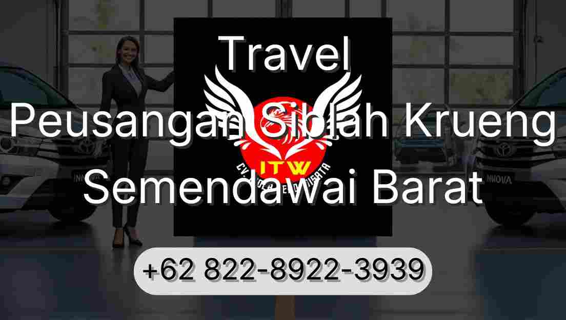 Travel Peusangan Siblah Krueng Semendawai Barat