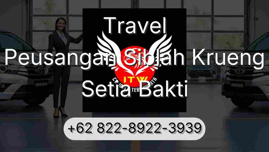 Travel Peusangan Siblah Krueng Setia Bakti
