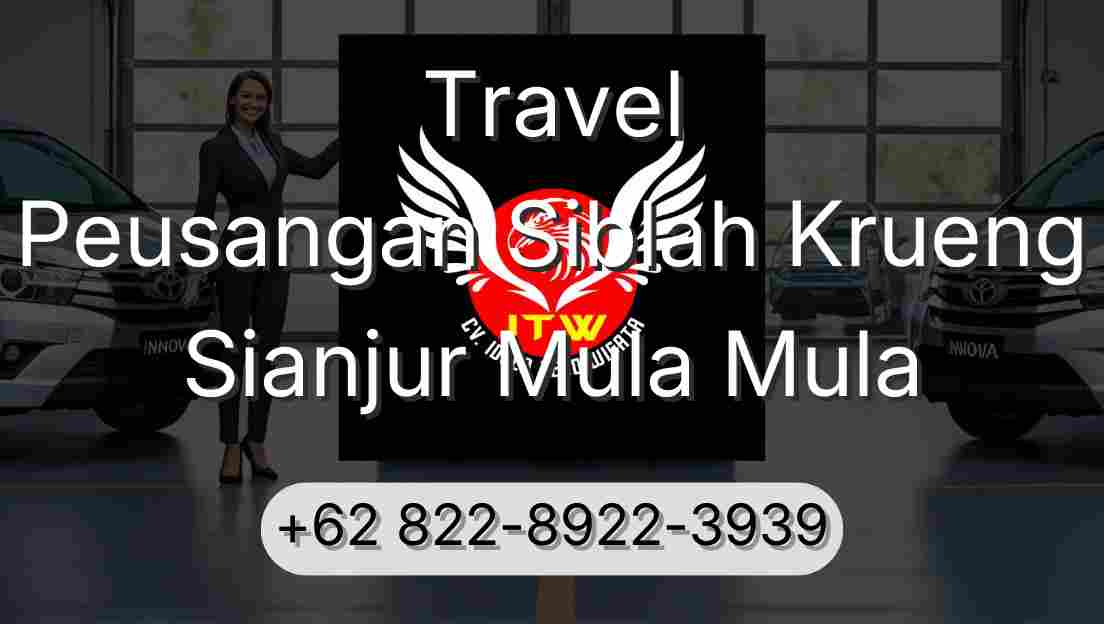 Travel Peusangan Siblah Krueng Sianjur Mula Mula