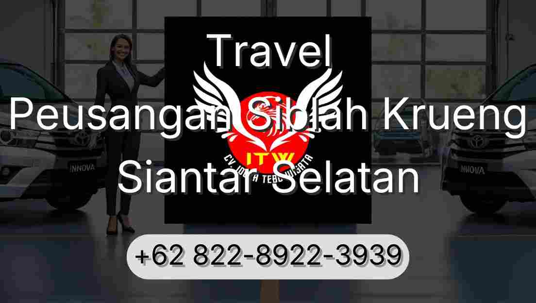Travel Peusangan Siblah Krueng Siantar Selatan