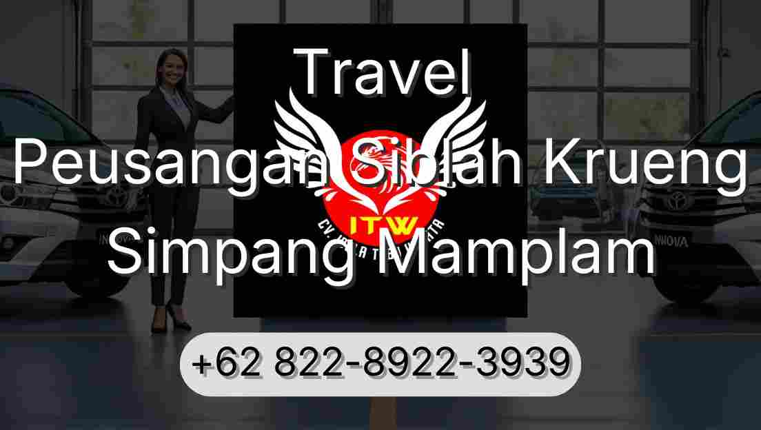Travel Peusangan Siblah Krueng Simpang Mamplam