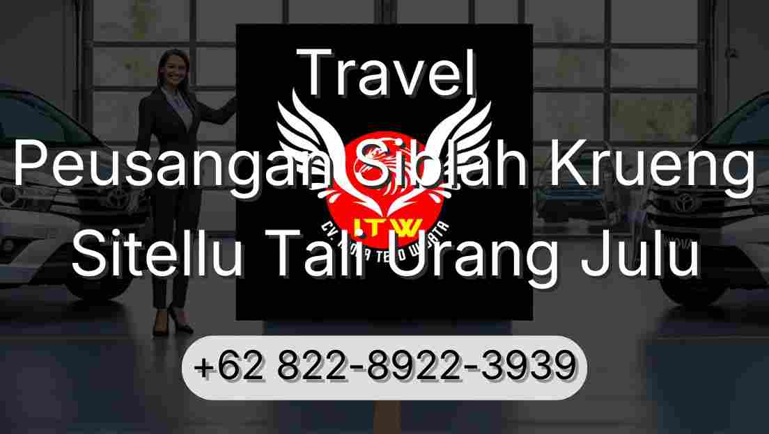 Travel Peusangan Siblah Krueng Sitellu Tali Urang Julu