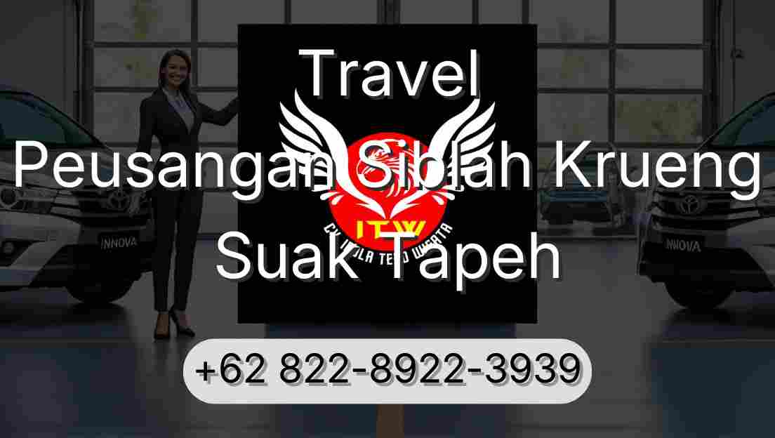 Travel Peusangan Siblah Krueng Suak Tapeh