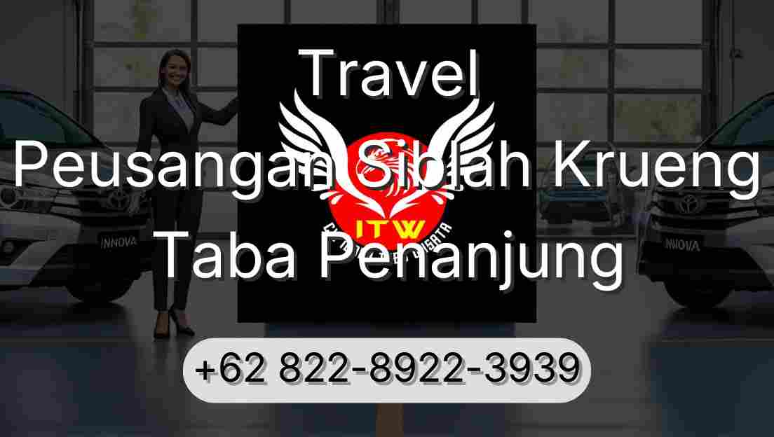 Travel Peusangan Siblah Krueng Taba Penanjung