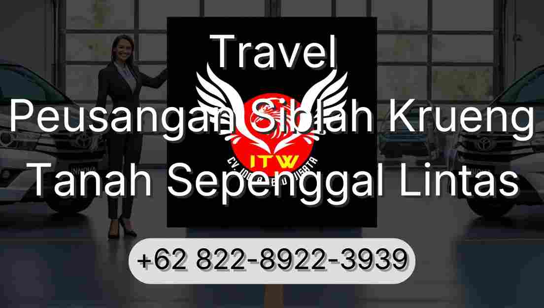 Travel Peusangan Siblah Krueng Tanah Sepenggal Lintas