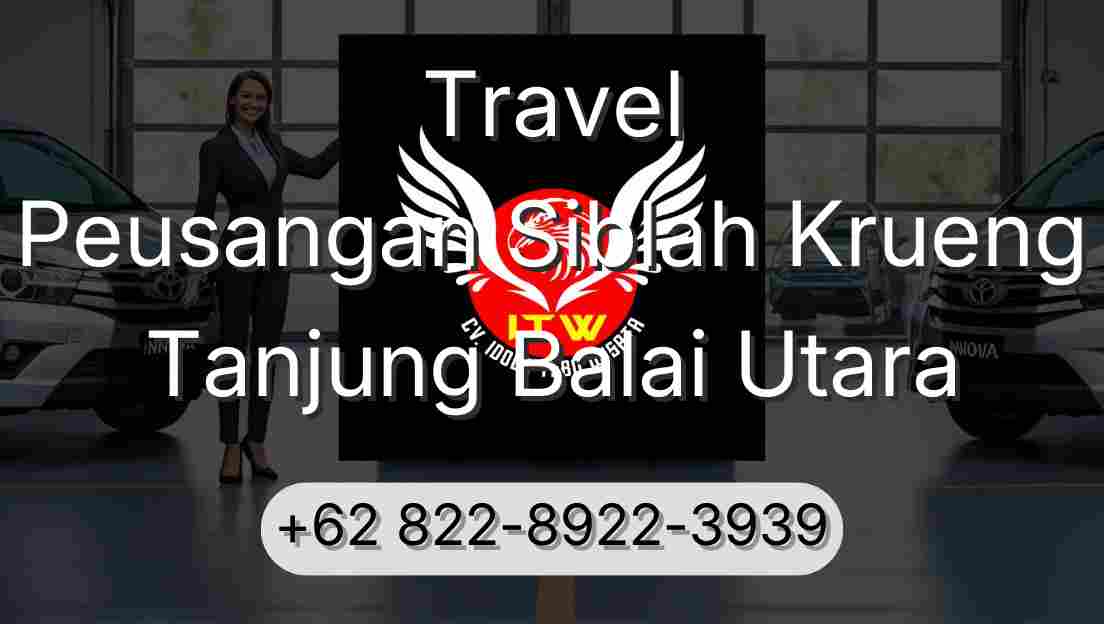 Travel Peusangan Siblah Krueng Tanjung Balai Utara