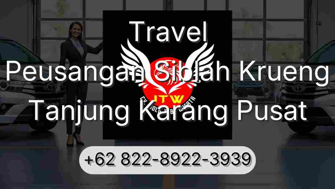 Travel Peusangan Siblah Krueng Tanjung Karang Pusat