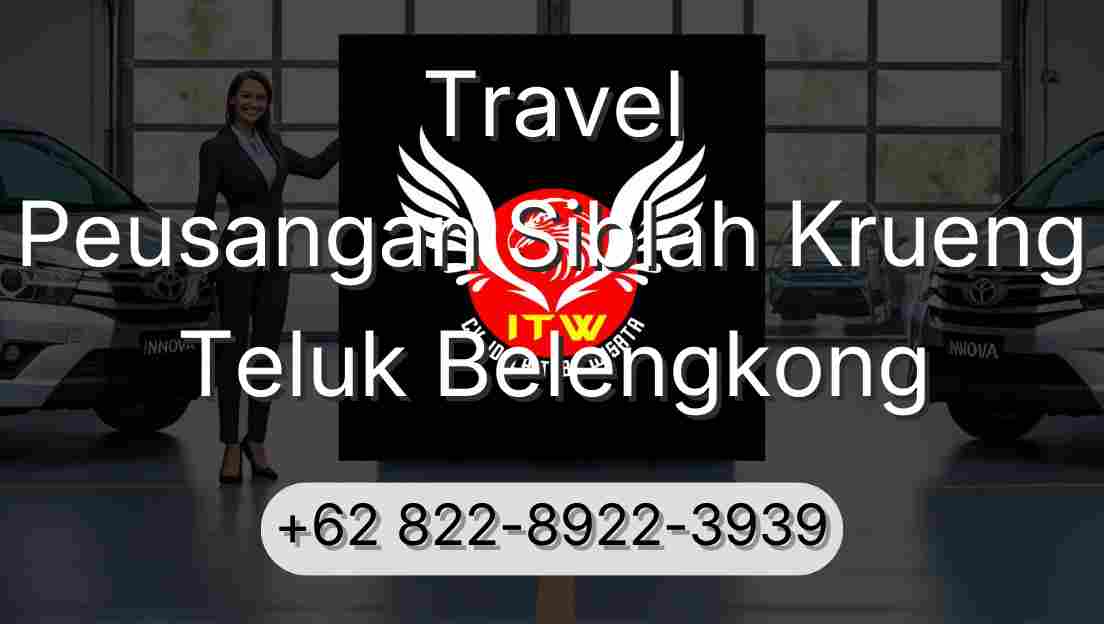 Travel Peusangan Siblah Krueng Teluk Belengkong