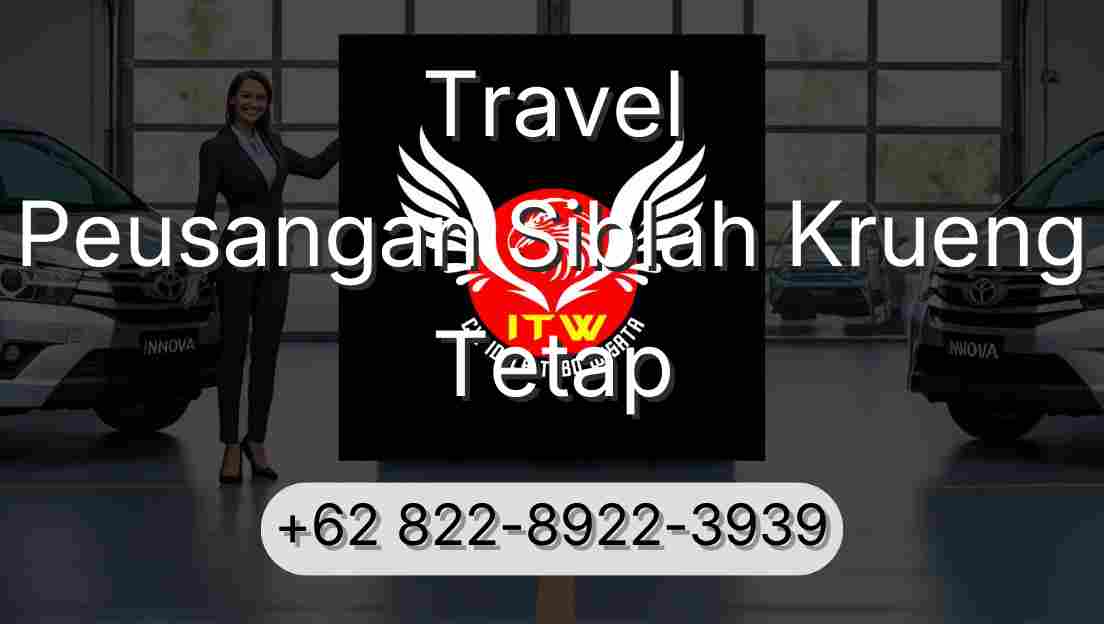 Travel Peusangan Siblah Krueng Tetap
