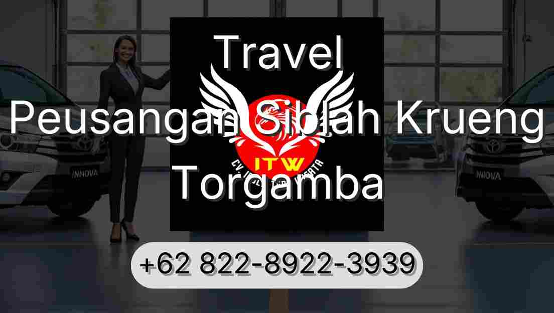 Travel Peusangan Siblah Krueng Torgamba