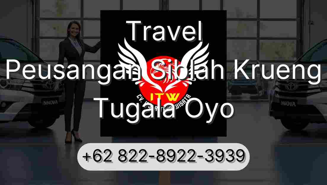 Travel Peusangan Siblah Krueng Tugala Oyo