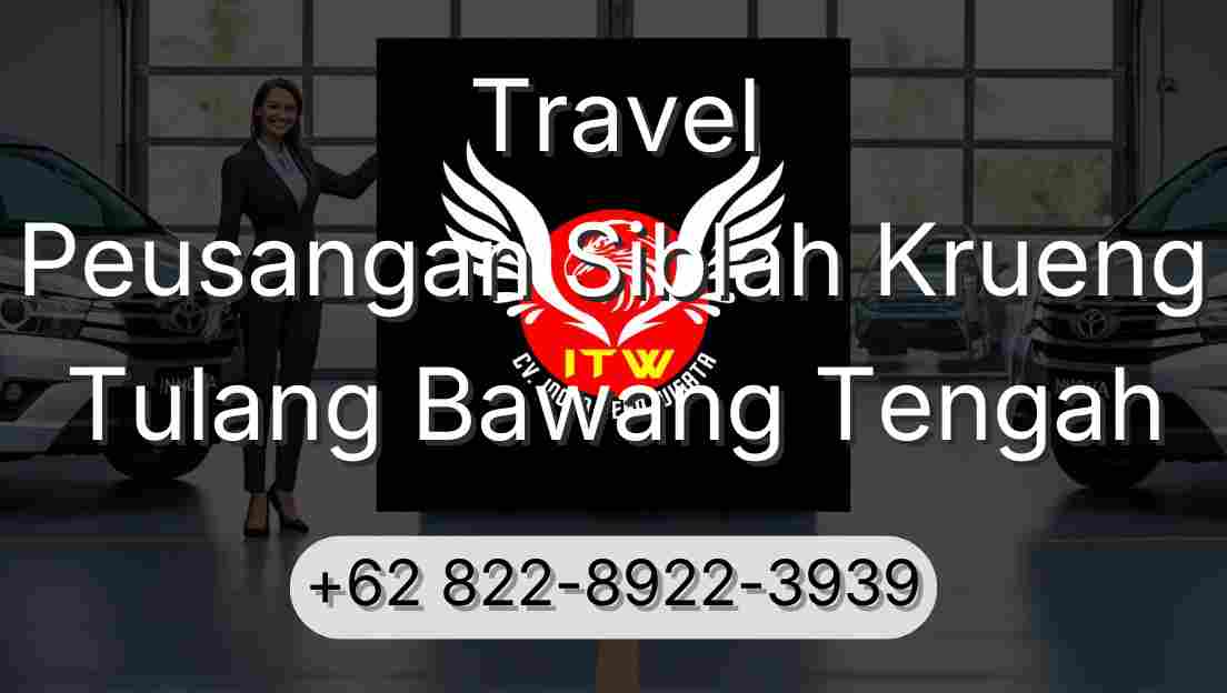 Travel Peusangan Siblah Krueng Tulang Bawang Tengah