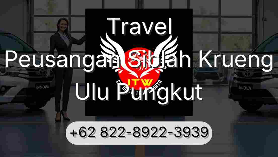 Travel Peusangan Siblah Krueng Ulu Pungkut